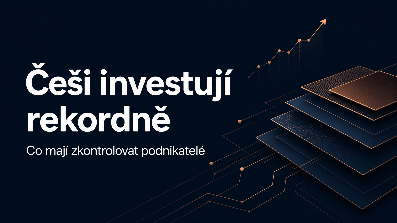 Češi investují rekordně — titulní karta článku BPI Brno